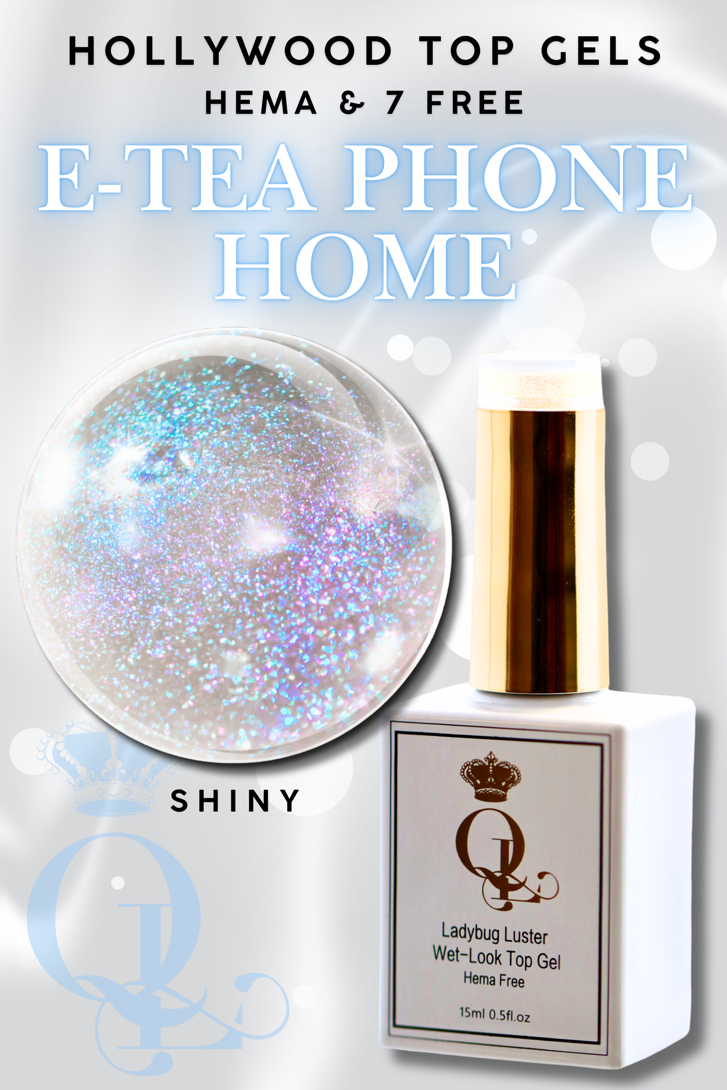 SHINY "E-Tea Phone Home" -- HEMA-FREE Wet-Look Hollywood Top Gel