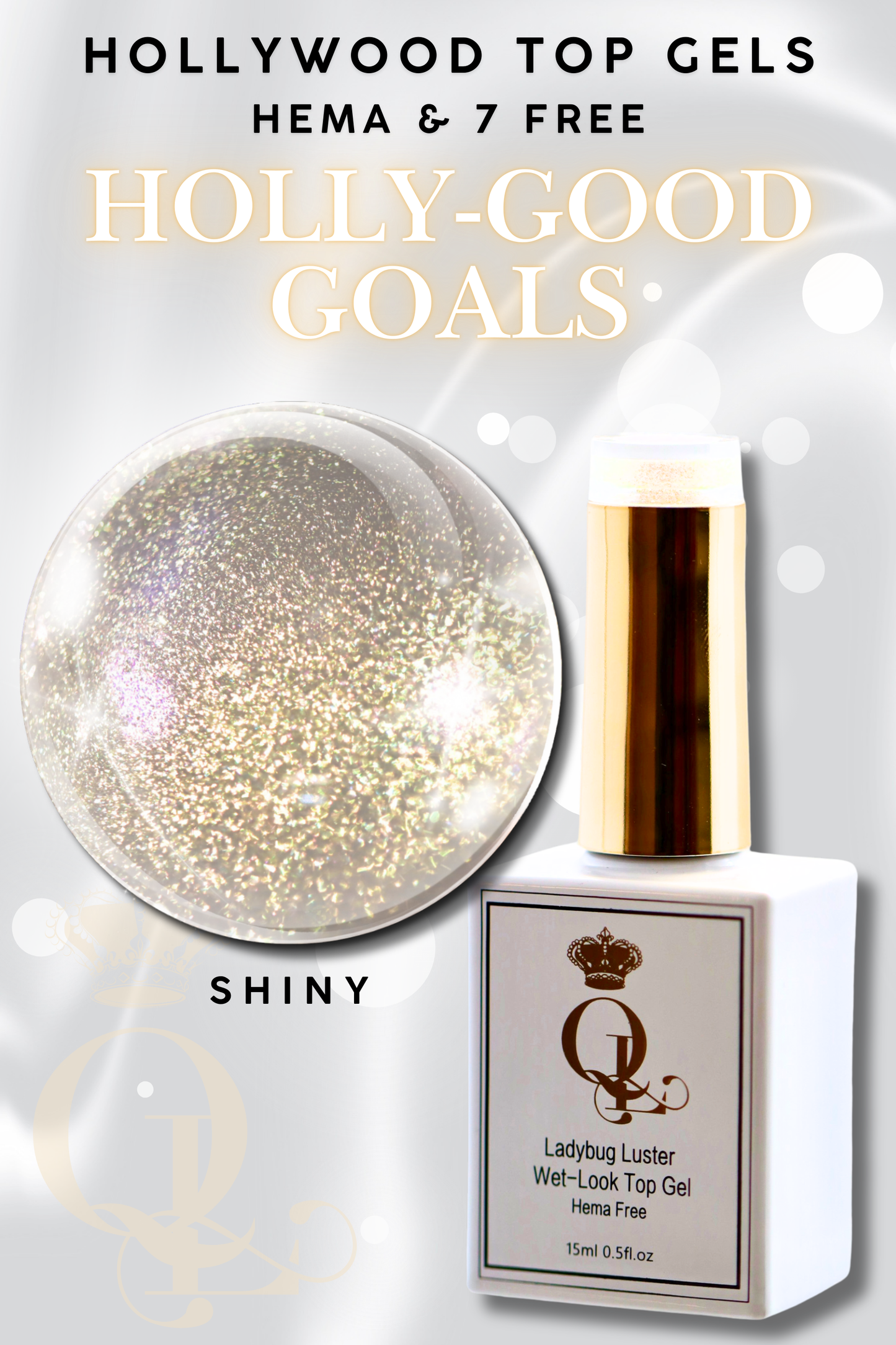 SHINY "Holly-Good Goals" -- HEMA-FREE Wet-Look Hollywood Top Gel